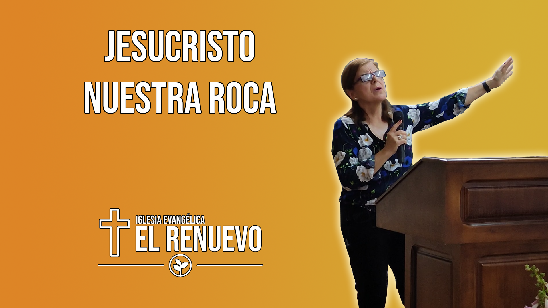 Jesucristo Nuestra Roca Iglesia Evang Lica El Renuevo